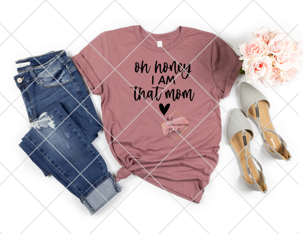 Oh honey I am that mom- RTS